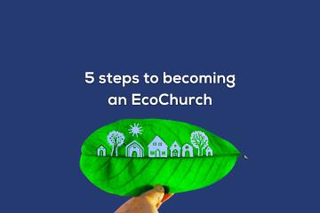 5 steps to becoming an eco church